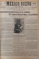 p3. “La cuestión electoral del día. General Bernardo Reyes y sus partidarios”. En  México Nuevo Año I. No. 104, México, 16 de abril de 1909, p. 1