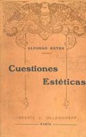 5revimg009. Reyes, Alfonso (1889-1959)
Cuestiones estéticas -- París : Paul Ollendorff, [1911?] -- 292 p. ; 18 cm.

Las dos obras son reflejo de algunos de los propósitos suscritos en el proyecto cultural del Ateneo de la Juventud. Si bien Amado Nervo no pertenece al grupo de ateneístas, era más bien un modernista que se trasmutaba en la propia poesía, aquí hacía el primer rescate realmente moderno de la obra y vida de sor Juana, autora que comenzaría a ser leída con nuevos ojos y que, con el grupo de poetas de Contemporáneos, alcanzaría aún mayor renombre. Esta es una de las raras incursiones en la crítica de largo aliento por parte del escritor de Nayarit. En Madrid, en la Unión Iberoamericana, Nervo leyó algunos fragmentos de este libro.
En cuanto al libro de ensayos de Alfonso Reyes, es importante advertir que se trata de una obra inicial en la que Reyes ya demuestra su cultura literaria y los dotes de gran lector con amplios registros. Una revisión del índice nos revela ese amplio espectro. Reyes incluye ensayos sobre “teatro ateniense”, “Cárcel de Amor”, novela de Diego de San Pedro, “Sobre la estética de Góngora”, “Sobre la simetría en la estética de Geothe”, “Sobre el Procedimiento Ideológico de Stéphane Mallarmé”, etcétera.
Pocos escritores tan jóvenes iniciarán con una obra tan deslumbrante en el género del ensayo. Precisamente el que uno de sus primeros libros sea en este género es una clara señal de las consecuencias del carácter estético del grupo de los Ateneístas.
